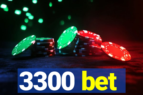 3300 bet