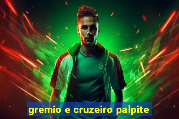 gremio e cruzeiro palpite