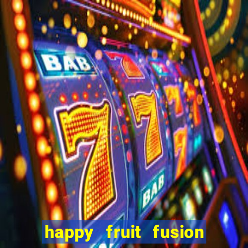 happy fruit fusion paga mesmo