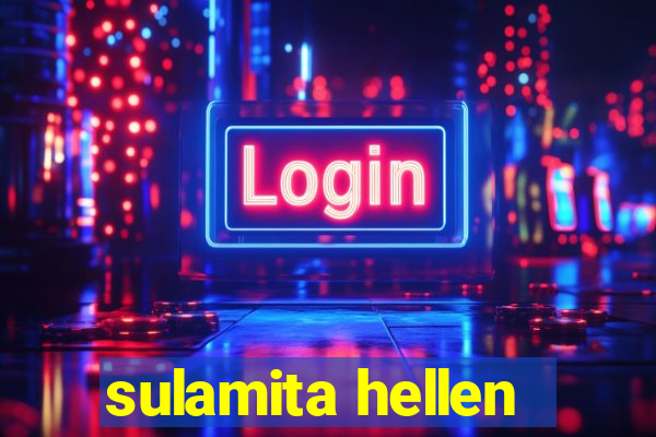 sulamita hellen