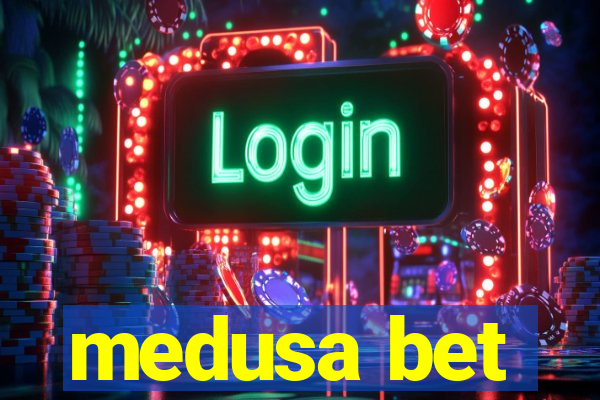 medusa bet