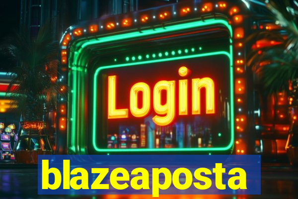 blazeaposta