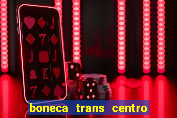 boneca trans centro de s o paulo capital e regi o skokka