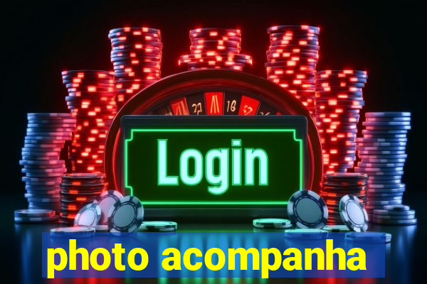 photo acompanha