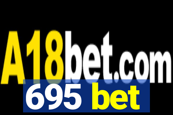 695 bet