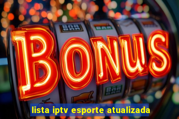 lista iptv esporte atualizada