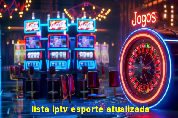 lista iptv esporte atualizada