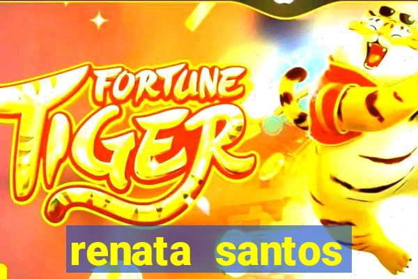 renata santos youtuber nua
