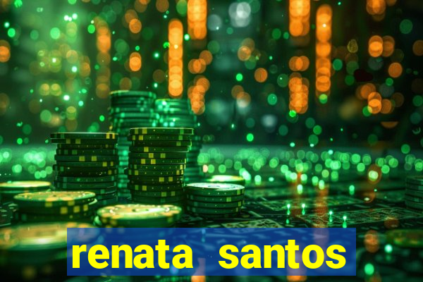 renata santos youtuber nua