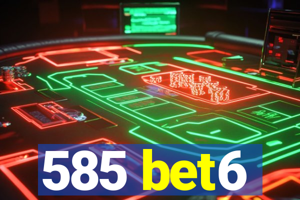 585 bet6