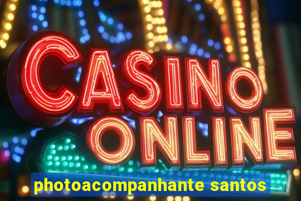 photoacompanhante santos