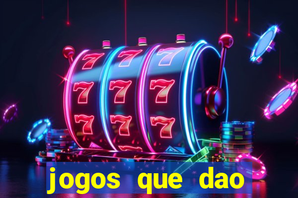 jogos que dao dinheiro ao se cadastrar