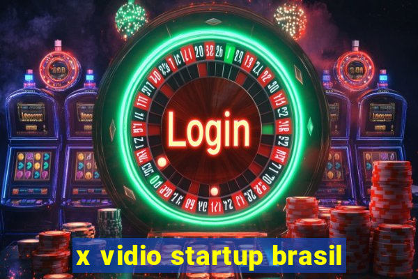 x vidio startup brasil