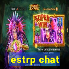 estrp chat