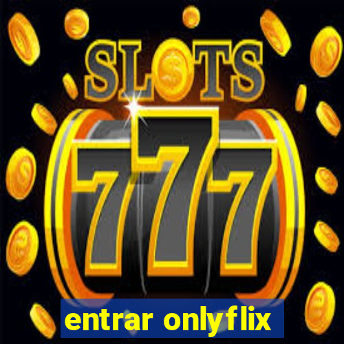 entrar onlyflix