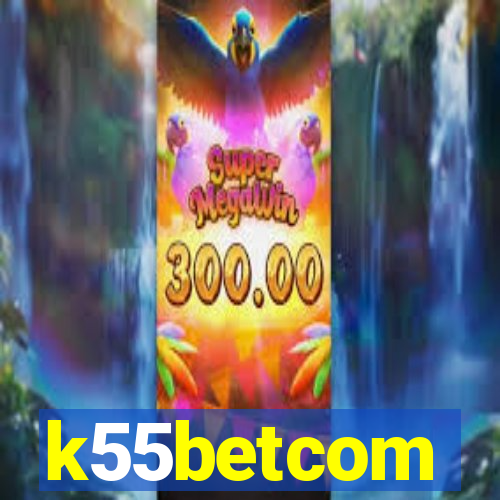 k55betcom