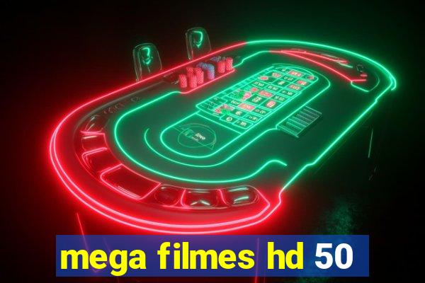 mega filmes hd 50