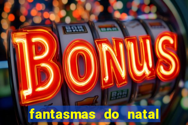 fantasmas do natal passado, presente e futuro fantasma do passado