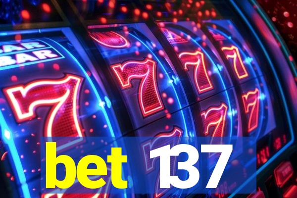 bet 137