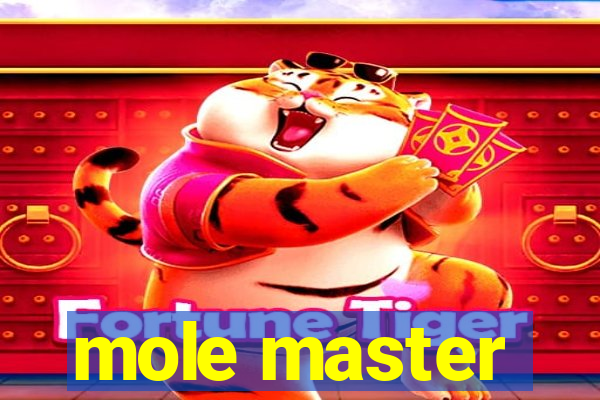 mole master