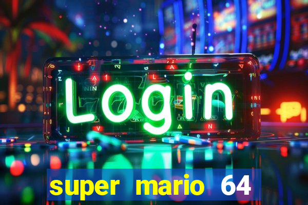super mario 64 beta apk