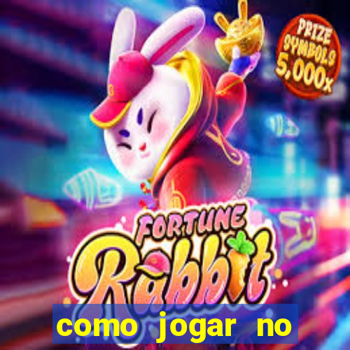como jogar no tigre sem depositar