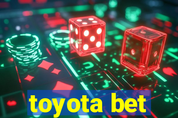toyota bet
