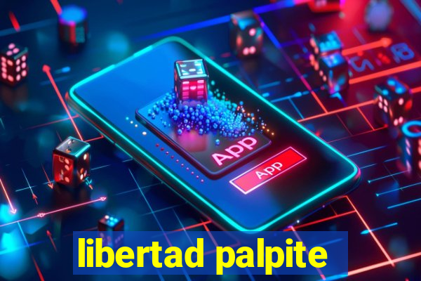 libertad palpite
