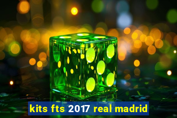 kits fts 2017 real madrid