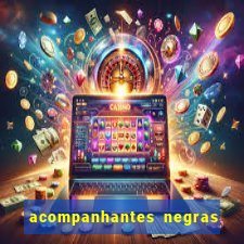 acompanhantes negras em santos