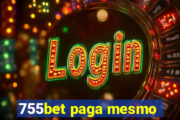 755bet paga mesmo