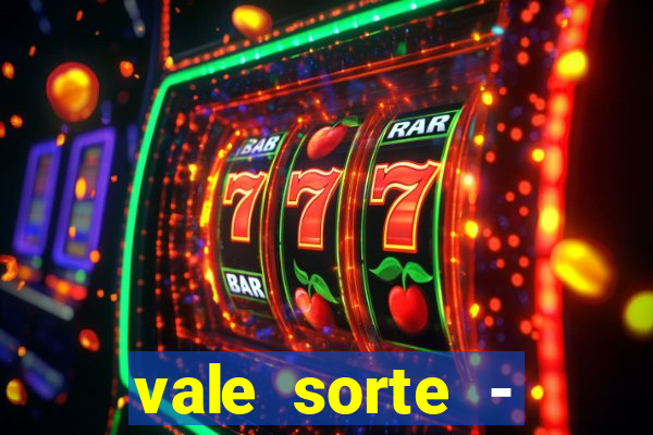 vale sorte - resultado hoje
