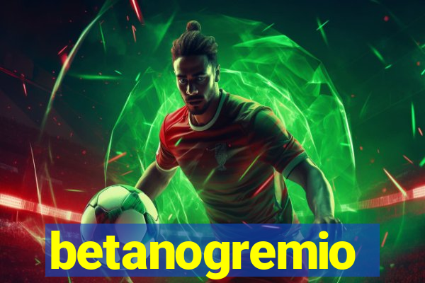 betanogremio