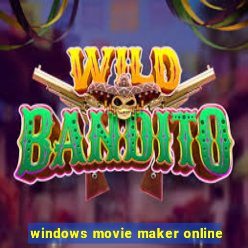windows movie maker online