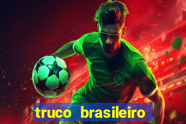 truco brasileiro giro feliz