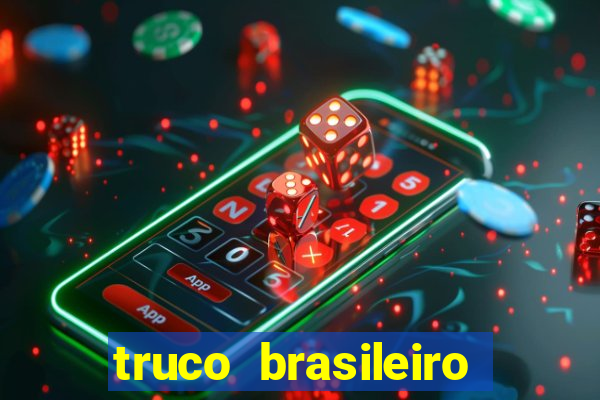 truco brasileiro giro feliz