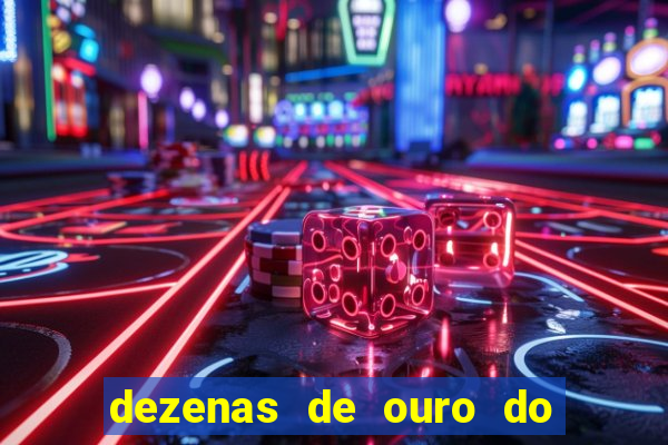 dezenas de ouro do dia de sorte