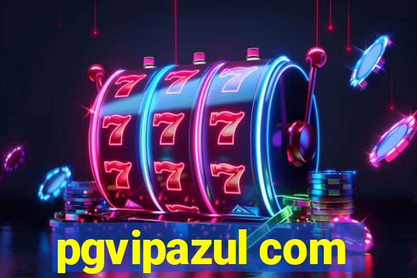 pgvipazul com