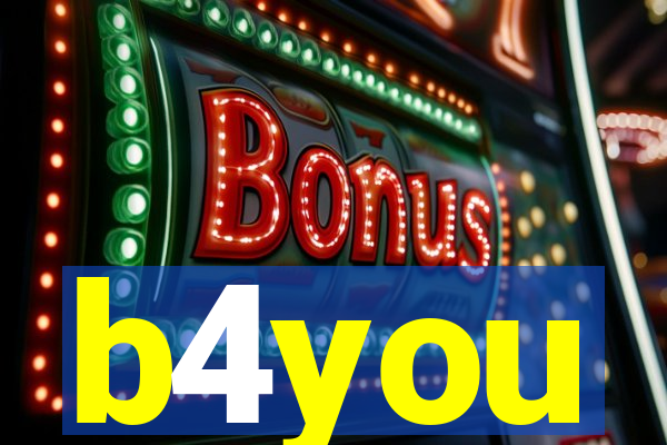 b4you