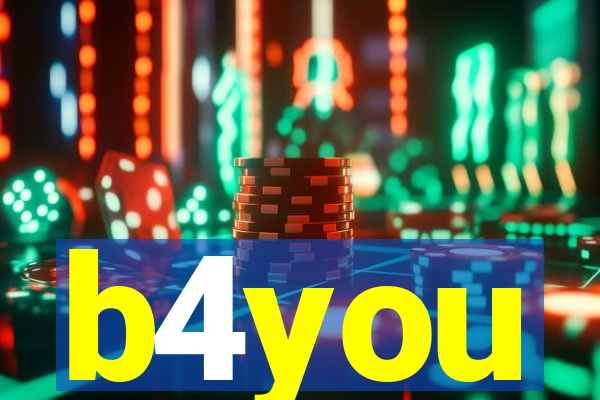 b4you