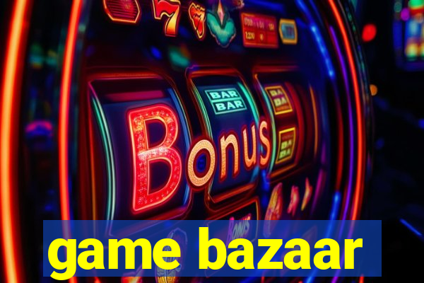 game bazaar