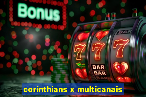 corinthians x multicanais