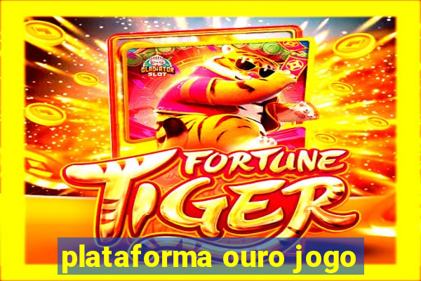 plataforma ouro jogo