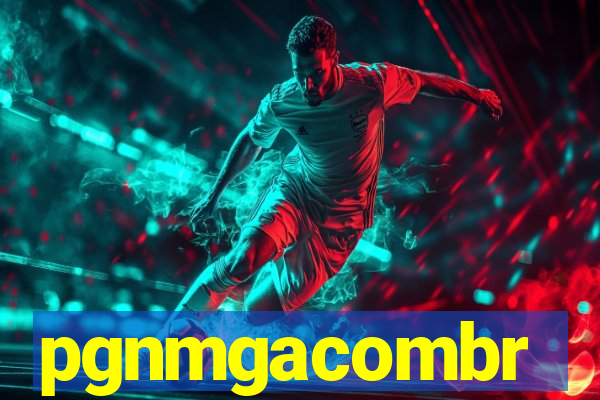pgnmgacombr