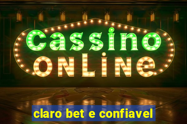 claro bet e confiavel