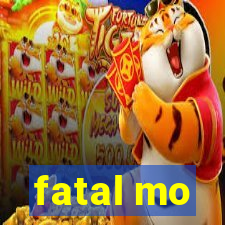 fatal mo