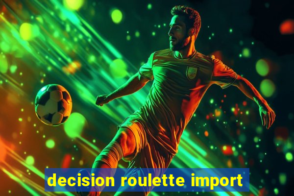 decision roulette import