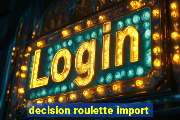 decision roulette import