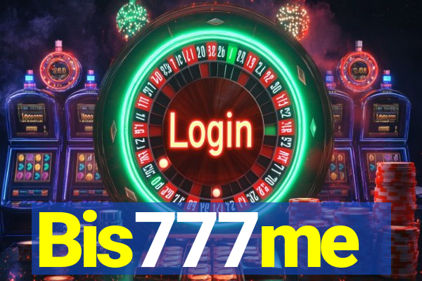 Bis777me