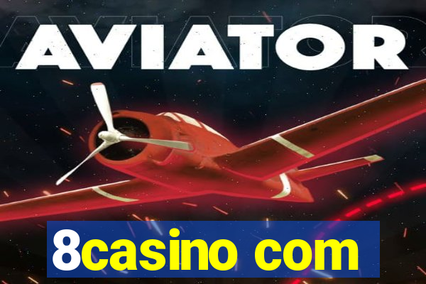 8casino com